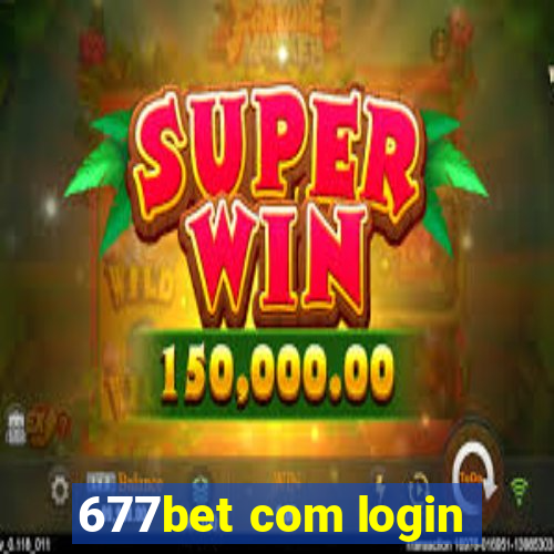 677bet com login